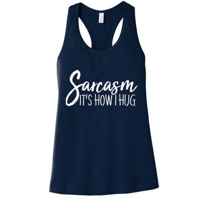 Funny Sarcasm It's How I Hug Womens Tank Top
