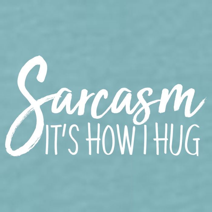 Funny Sarcasm It's How I Hug Sueded Cloud Jersey T-Shirt