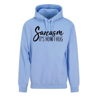 Funny Sarcasm It's How I Hug Unisex Surf Hoodie