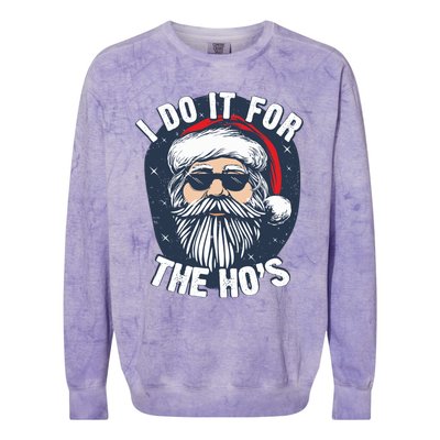 Funny Santa I Do It For The HoS Inappropriate Christmas Gift Colorblast Crewneck Sweatshirt