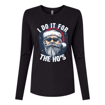 Funny Santa I Do It For The HoS Inappropriate Christmas Gift Womens Cotton Relaxed Long Sleeve T-Shirt