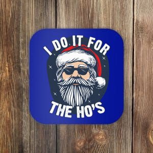 Funny Santa I Do It For The HoS Inappropriate Christmas Gift Coaster