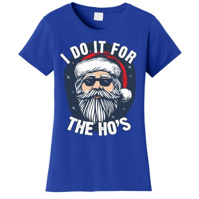 Funny Santa I Do It For The HoS Inappropriate Christmas Gift Women's T-Shirt