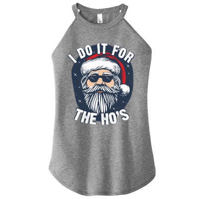 Funny Santa I Do It For The HoS Inappropriate Christmas Gift Women’s Perfect Tri Rocker Tank