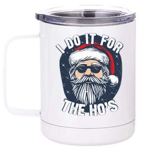 Funny Santa I Do It For The HoS Inappropriate Christmas Gift 12 oz Stainless Steel Tumbler Cup