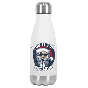 Funny Santa I Do It For The HoS Inappropriate Christmas Gift Stainless Steel Insulated Water Bottle