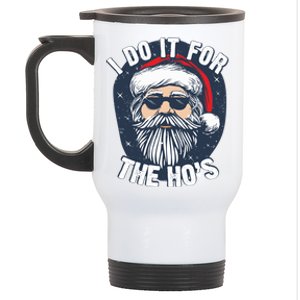 Funny Santa I Do It For The HoS Inappropriate Christmas Gift Stainless Steel Travel Mug