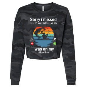 Funny Sorry I Missed Your Call Was On Other Line Men Fishing Cropped Pullover Crew