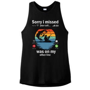 Funny Sorry I Missed Your Call Was On Other Line Men Fishing Ladies PosiCharge Tri-Blend Wicking Tank