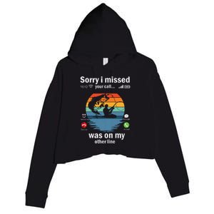 Funny Sorry I Missed Your Call Was On Other Line Men Fishing Crop Fleece Hoodie