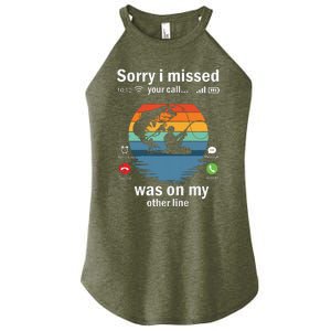 Funny Sorry I Missed Your Call Was On Other Line Men Fishing Women's Perfect Tri Rocker Tank