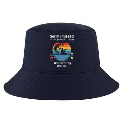 Funny Sorry I Missed Your Call Was On Other Line Men Fishing Cool Comfort Performance Bucket Hat