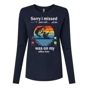 Funny Sorry I Missed Your Call Was On Other Line Men Fishing Womens Cotton Relaxed Long Sleeve T-Shirt