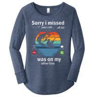 Funny Sorry I Missed Your Call Was On Other Line Men Fishing Women's Perfect Tri Tunic Long Sleeve Shirt