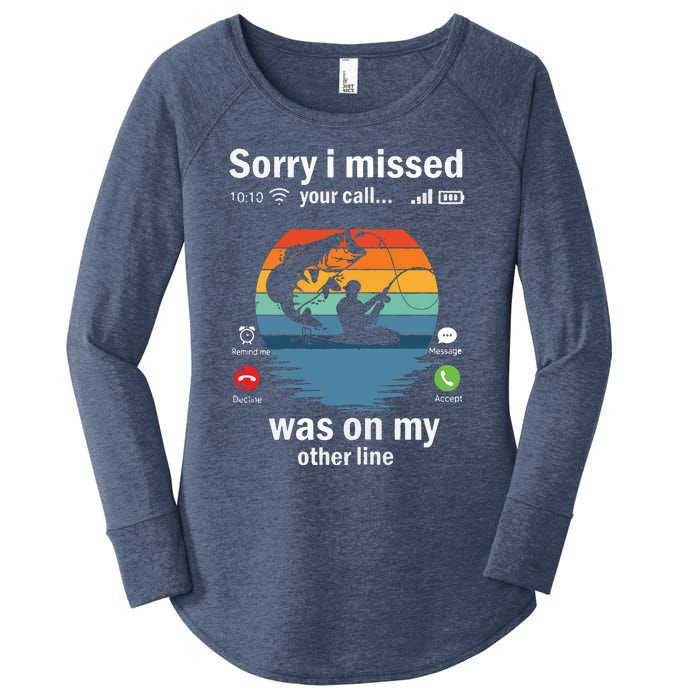 Funny Sorry I Missed Your Call Was On Other Line Men Fishing Women's Perfect Tri Tunic Long Sleeve Shirt