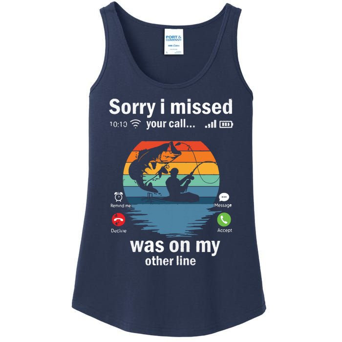 Funny Sorry I Missed Your Call Was On Other Line Men Fishing Ladies Essential Tank