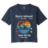 Funny Sorry I Missed Your Call Was On Other Line Men Fishing Women's Crop Top Tee