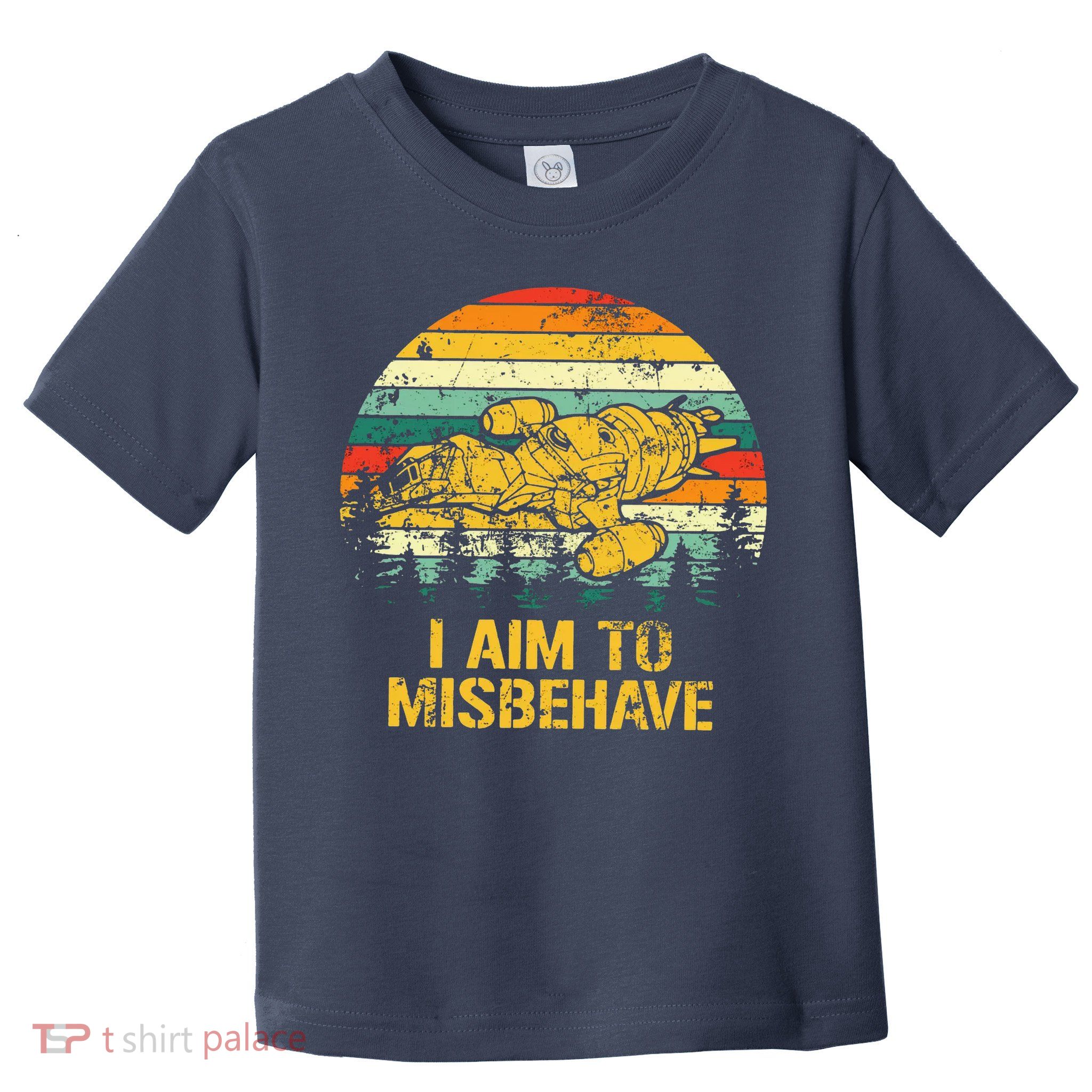 Firefly Serenity I Am To Misbehave Vintage Toddler T-Shirt