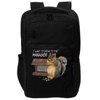 Funny Squirrel I Want To Speak To The Manager Impact Tech Backpack