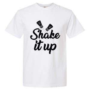 Funny Shaking It Up Pepper Salt Cooking Dinner Food Kitchen Cute Gift Garment-Dyed Heavyweight T-Shirt