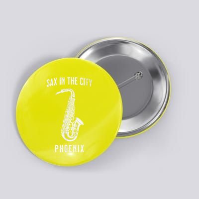 Funny Sax In The City Phoenix Jazz Music Sax Player Design Button