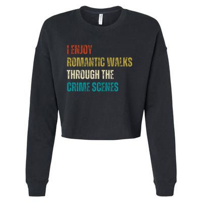 Forensic Science I Enjoy Walks Through The Crime Scenes Cropped Pullover Crew