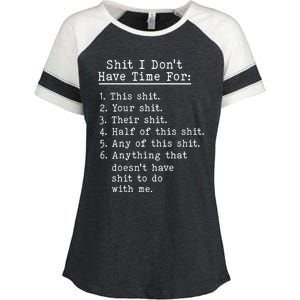 Funny Shit I Dont Have Time For Funny Gift Shit List Sarcastic Funny Gift Enza Ladies Jersey Colorblock Tee