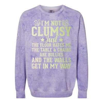 Funny Sarcastic I Am Not Clumsy Gift Colorblast Crewneck Sweatshirt