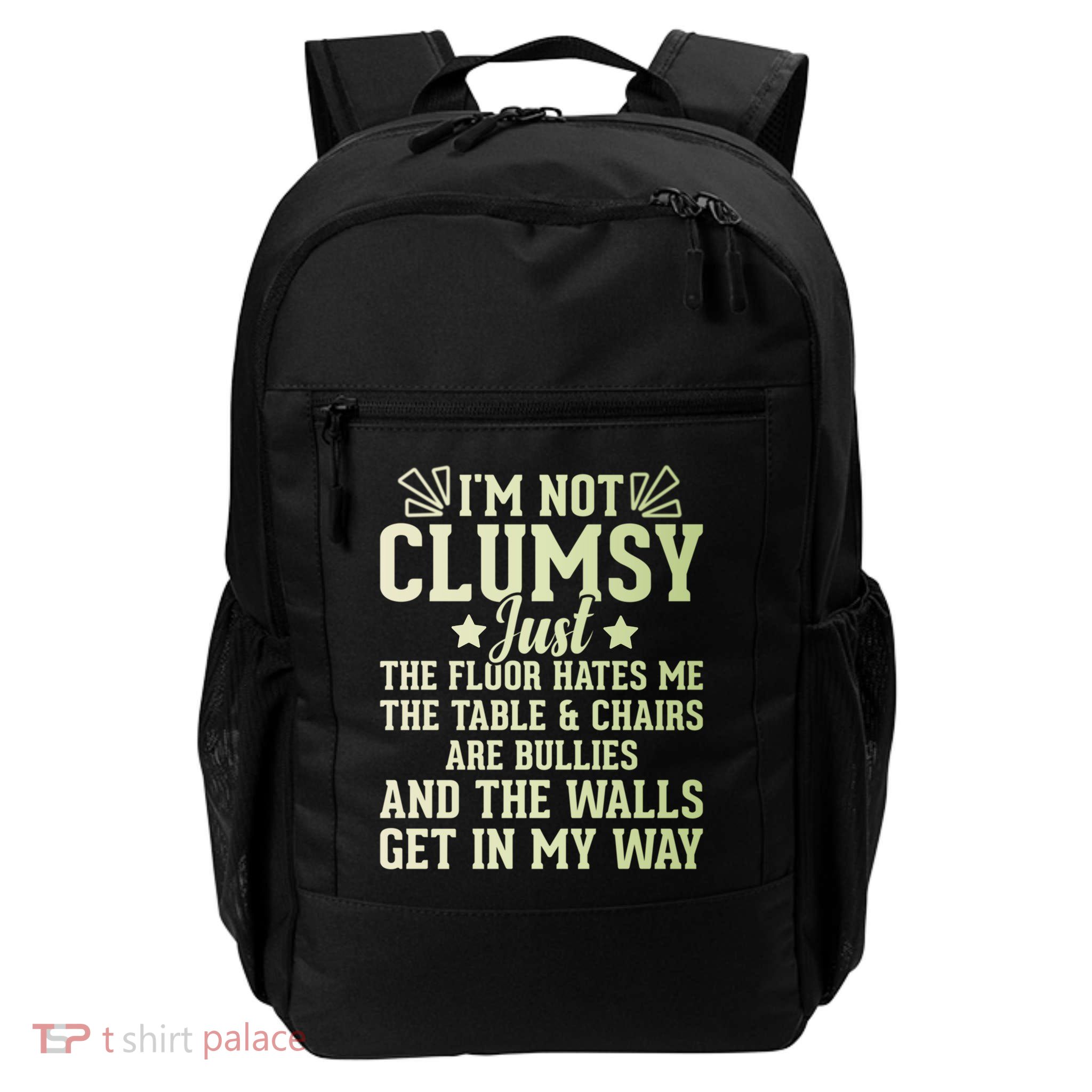 Funny Sarcastic I Am Not Clumsy Gift Daily Commute Backpack