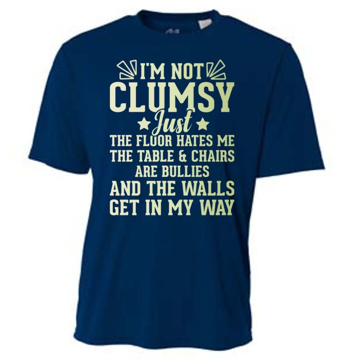 Funny Sarcastic I Am Not Clumsy Gift Cooling Performance Crew T-Shirt