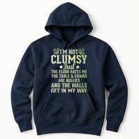 Funny Sarcastic I Am Not Clumsy Gift Hoodie