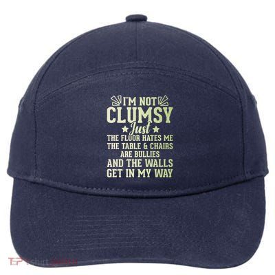 Funny Sarcastic I Am Not Clumsy Gift 7-Panel Snapback Hat