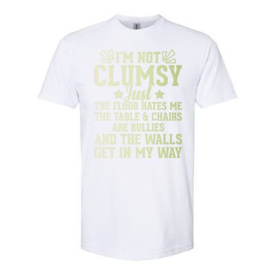 Funny Sarcastic I Am Not Clumsy Gift Softstyle CVC T-Shirt