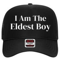 Funny Saying I Am The Eldest Boy High Crown Mesh Back Trucker Hat