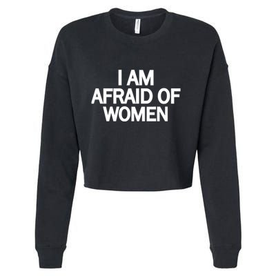 Funny Saying IM Afraid Of Women Cropped Pullover Crew