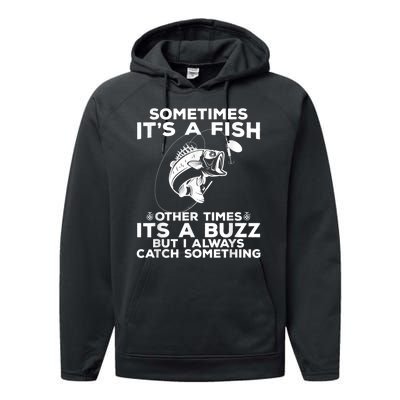 Fishing Sometimes ItS A Fish Performance Fleece Hoodie