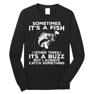 Fishing Sometimes ItS A Fish Long Sleeve Shirt