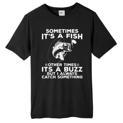 Fishing Sometimes ItS A Fish Tall Fusion ChromaSoft Performance T-Shirt