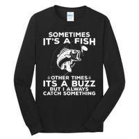 Fishing Sometimes ItS A Fish Tall Long Sleeve T-Shirt