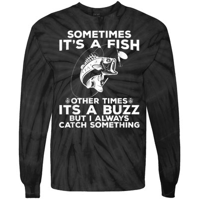 Fishing Sometimes ItS A Fish Tie-Dye Long Sleeve Shirt