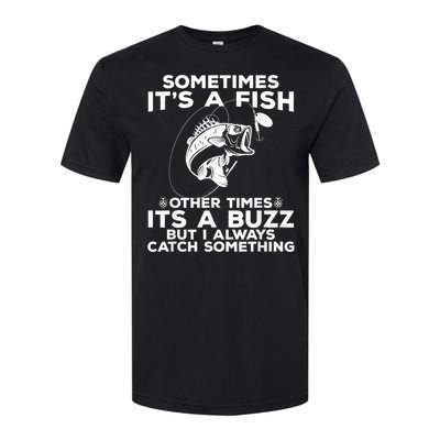 Fishing Sometimes ItS A Fish Softstyle CVC T-Shirt