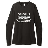 Funny School Is Important But Hockey Is Importanter Womens CVC Long Sleeve Shirt