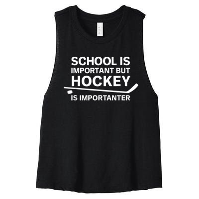 Funny School Is Important But Hockey Is Importanter Women's Racerback Cropped Tank