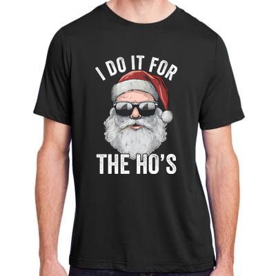 Funny Santa I Do It For The Merry Christmas Gift Adult ChromaSoft Performance T-Shirt