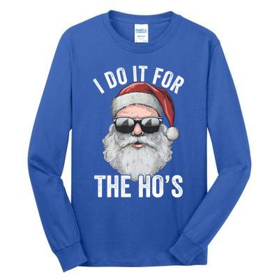 Funny Santa I Do It For The Merry Christmas Gift Tall Long Sleeve T-Shirt