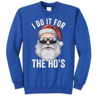 Funny Santa I Do It For The Merry Christmas Gift Tall Sweatshirt