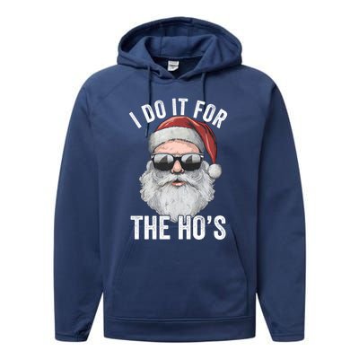 Funny Santa I Do It For The Merry Christmas Gift Performance Fleece Hoodie