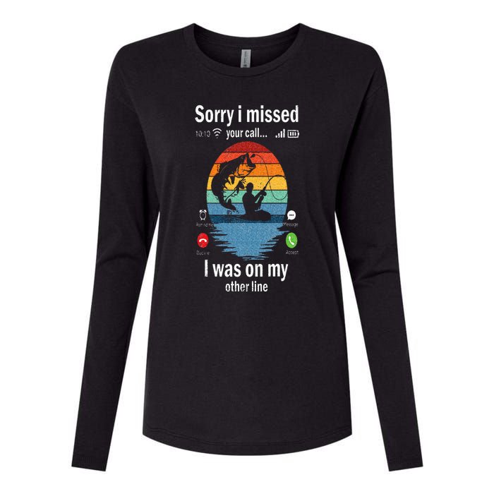 Funny Sorry I Missed Your Call Was On Other Line Men Fishing Womens Cotton Relaxed Long Sleeve T-Shirt