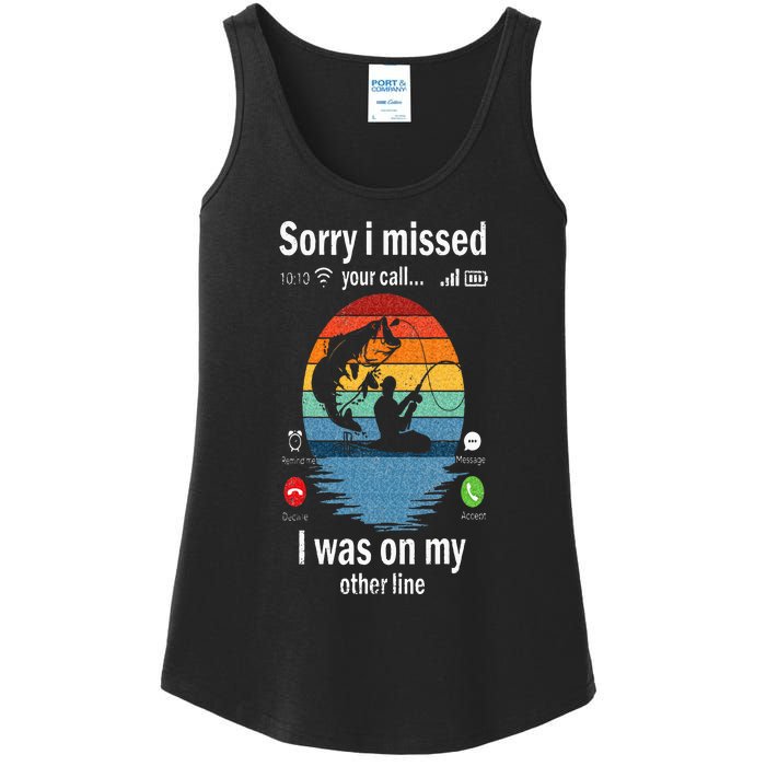 Funny Sorry I Missed Your Call Was On Other Line Men Fishing Ladies Essential Tank