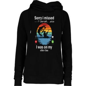 Funny Sorry I Missed Your Call Was On Other Line Men Fishing Womens Funnel Neck Pullover Hood